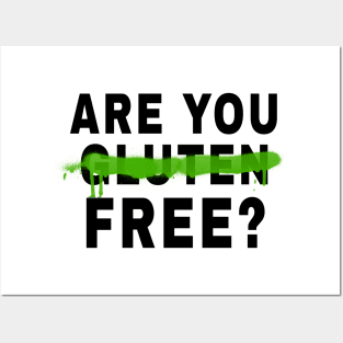 Are You Gluten Free? Posters and Art